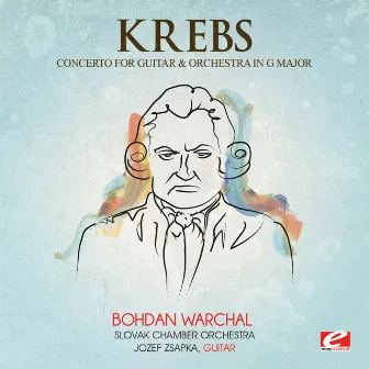 Krebs: Concerto for Guitar and Orchestra in G Major (Digitally Remastered) by Jozef Zsapka