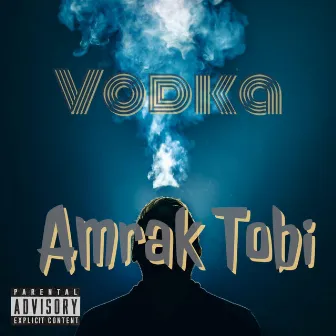 Vodka by Amrak Tobi