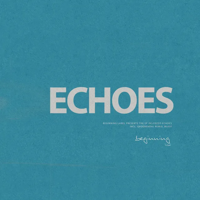 Echoes - Groenendal Remix