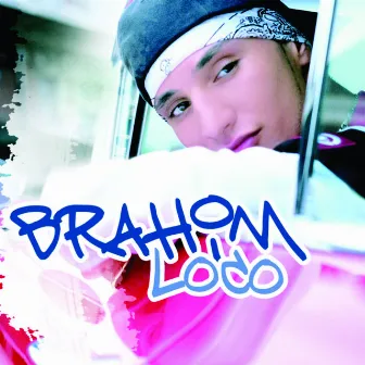 Loco by Brahim