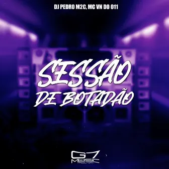 Sessão de Botadão by MC VN do 011