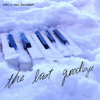 The Last Goodbye by MDRD