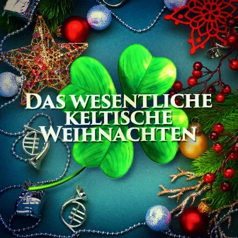 Das wesentliche keltische Weihnachten by Unknown Artist