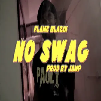 No Swag by FlameBlazin