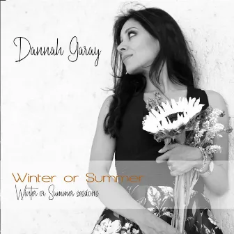 Winter or Summer by Dannah Garay