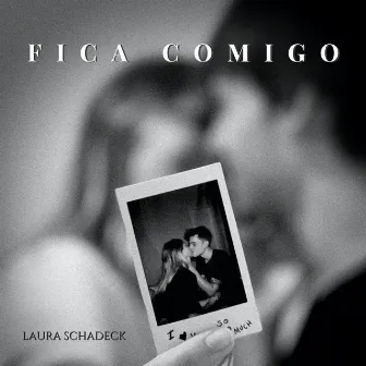 Fica Comigo by Laura Schadeck