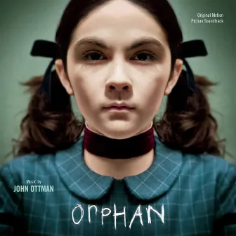 The Orphan: Music from the Original Motion Picture by John Ottman