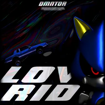 LOWRIDE by DMNTOR