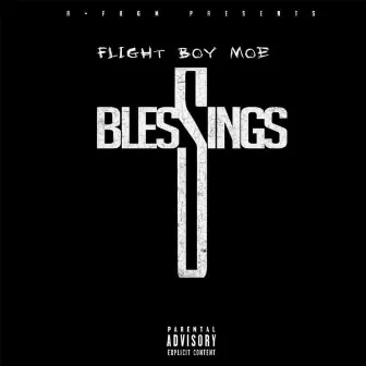 Blessings by Flightboy Moe