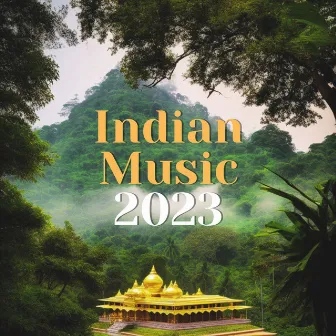 Indian Music 2023: Instrumental Flute and Sitar for Yoga & Meditation by India Manipura