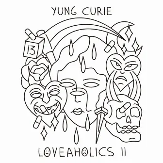 Loveaholics Pt. II by Yung Curie