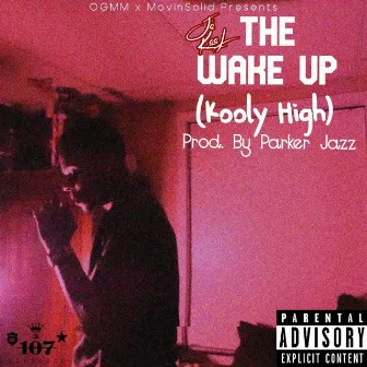 The Wake Up (Kooly High) by Jo' Kool