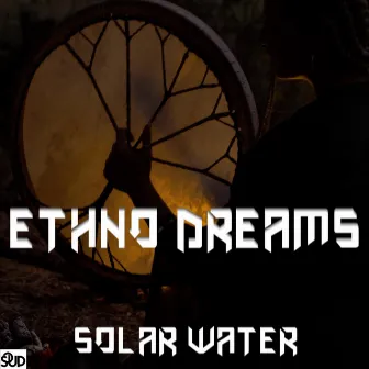 Ethno dreams by Solar Water