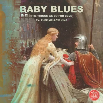 Baby Blues by Blayne Thee Mellow King