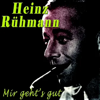 Mir geht's gut by Heinz Rühmann