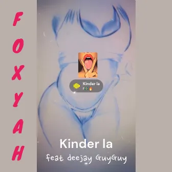 Kinder La by Foxyah