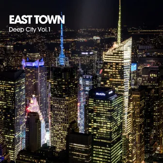 Deep City Vol.1 by East Town