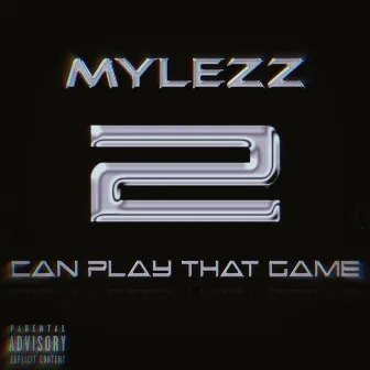 2 Can Play That Game... by Mylezz