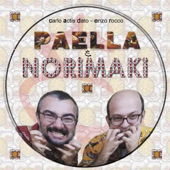 Paella & Norimaki by Carlo Actis Dato