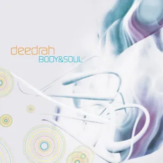 Body & Soul by Deedrah