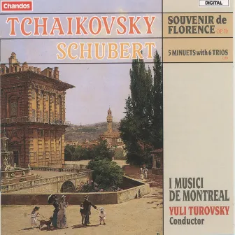 Tchaikovsky: Souvenir de Florence - Schubert: Five Minuets with Six Trios by Eleonora Turovsky