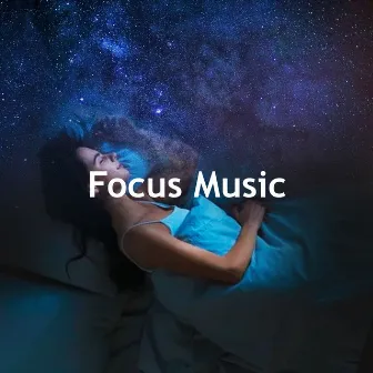 Focus Music by Muisca Relajante