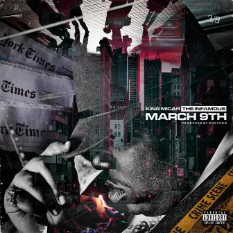 March9th by King Micah the Infamous