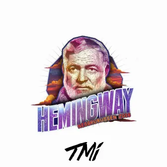 Hemingway 2016 by TMI