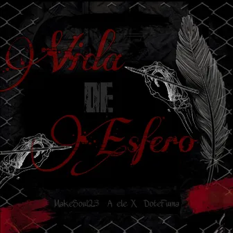 Vida De Esfero by A ele X