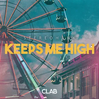 Keeps Me High by Stereohank