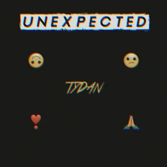 Unexpected by Tydan