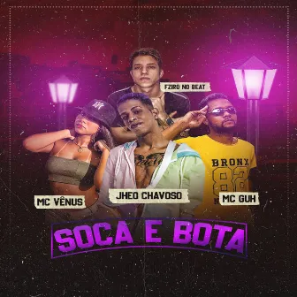 Soca e Bota by MC Guh