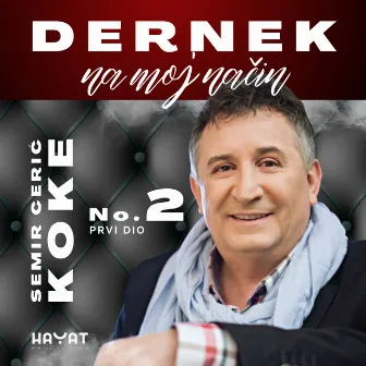 Dernek na moj način No. 2 - prvi dio by Semir Ceric Koke