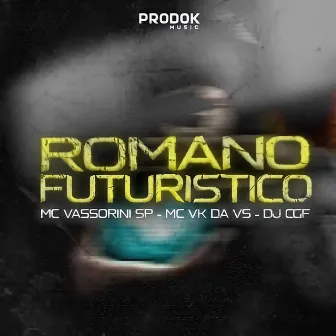 Romano Futurístico by MC VK DA VS