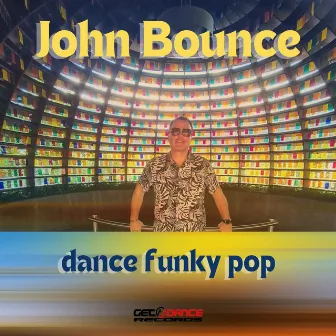 Dance Funky Pop (Radio Edited Version) by John Bounce