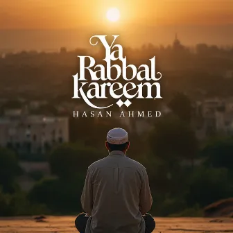 Ya Rabbal Kareem by Hasan Ahmed