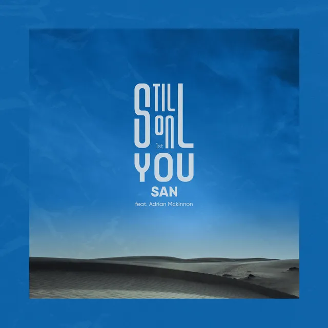 Still on you (feat. Adrian McKinnon)