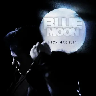 Blue Moon by Nick Hagelin