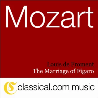 Wolfgang Amadeus Mozart, The Marriage Of Figaro, K. 492 by Orchestre Symphonique De Radio-Télé-Luxembourg