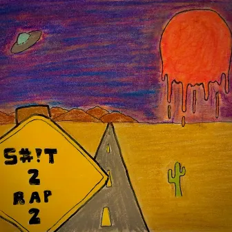 S#!T 2 RAP 2 by adrianperez