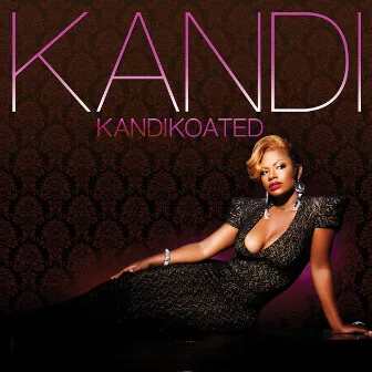 Kandi Koated (Deluxe) by Kandi