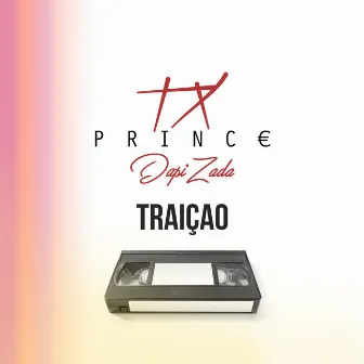 Traiçao by Tx Prince