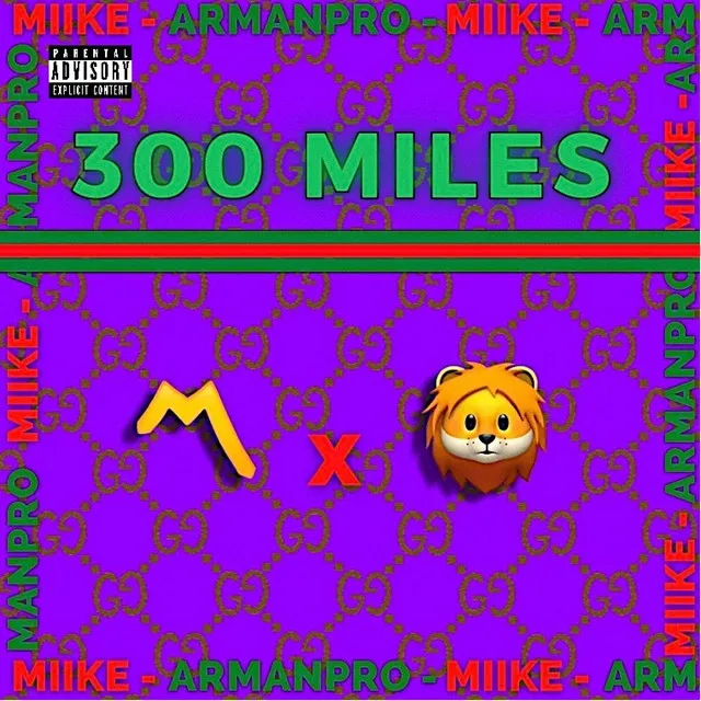 300 MILES