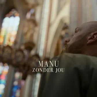 Zonder Jou by Manu