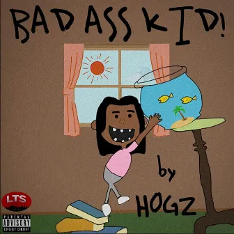 Bad Ass Kid by Hogz