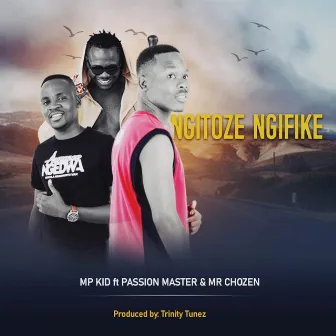 Ngitoze ngifike (Extended Version) by Passion Master