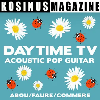 Daytime TV - Acoustic Pop Guitar by Bertrand Commere