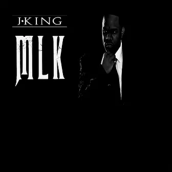 Mlk by J-King