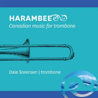 Harambee: Canadian Music for Trombone by Dale Sorensen