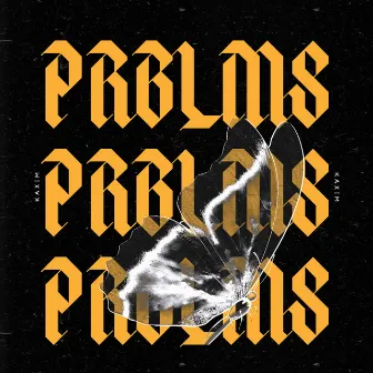 PRBLMS (prod.Raven) by kaxim